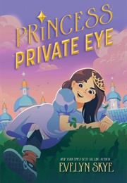 Princess Private Eye (Evelyn Skye)