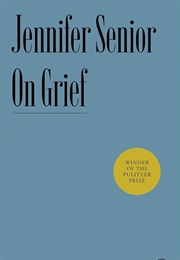 On Grief (Jennifer Senior)