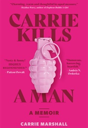 Carrie Kills a Man (Carrie Marshall)