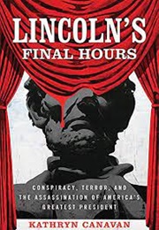 Lincoln's Final Hours (Canavan)