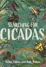 Searching for Cicadas (Lesley Gibbes)