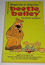 Shape Up or Ship Out, Beetle Bailey (Mort Walker)