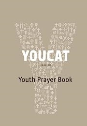 Youcat: Youth Prayer Book (Fr. Georg Von Lengerke and Dorte Schromges)