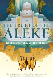 The Truth of the Aleke (Moses Ose Utomi)