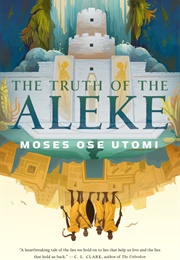 The Truth of the Aleke (Moses Ose Utomi)