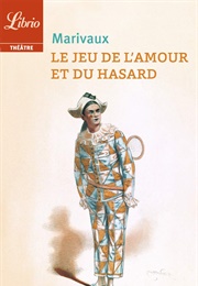Le Jeu De L&#39;amour Et Du Hasard (Marivaux)