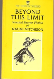 Beyond This Limit (Naomi Mitchison)
