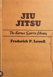 Jiu Jitsu (Frederick P. Lowell)