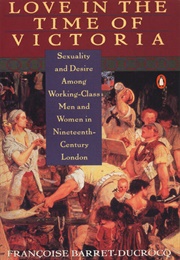 Love in the Time of Victoria (Françoise Barret-Ducroq)