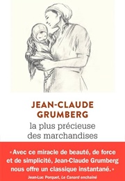 La Plus Précieuse Des Marchandises (Jean-Claude Grumberg)