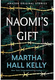 Naomi's Gift (Martha Hall Kelly)