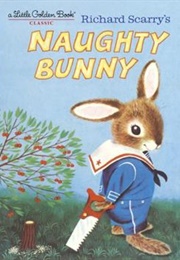 Richard Scarry's Naughty Bunny (Richard Scarry)