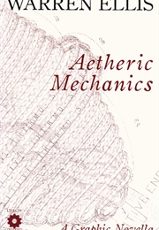 Aetheric Mechanics (Warren Ellis)