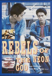 Rebels of the Neon God (1992)