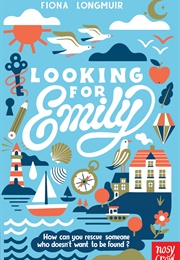 Looking for Emily (Fiona Longmuir)