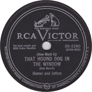 (How Much Is) That Hound Dog in the Window -  Homer and Jethro