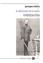 Nietzsche - La Destruction De La Raison (Georg Lukacs)