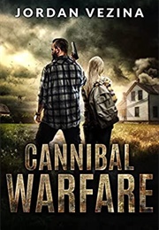 Cannibal Warfare (Jordan Vezina)