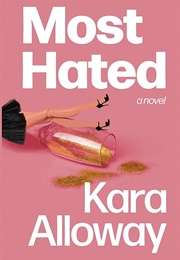 Most Hated (Kara Alloway)