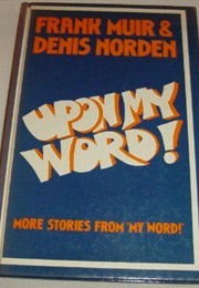 Upon My Word! (Frank Muir & Denis Norden)