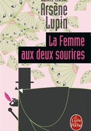 La Femme Aux Deux Sourires (Maurice Leblanc)