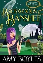 Backwoods Banshee (Amy Boyles)