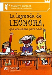La Leyenda De Leonora, Que Era Buena Para Todo (Tarrant, Madelyn)