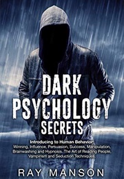 Dark Psychology Secrets (Ray Manson)