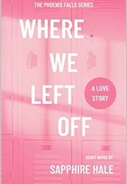 Where We Left off (Sapphire Hale)