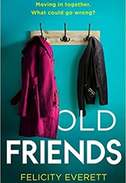 Old Friends (Felicity Everett)