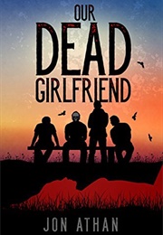 Our Dead Girlfriend (Jon Athan)