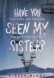 Have You Seen My Sister? (Kirsty McKay)