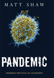 Pandemic: Horrors Written in Lockdown (Matt Shaw)