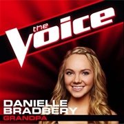 Grandpa (Tell Me 'Bout the Good Old Days) - Danielle Bradbery