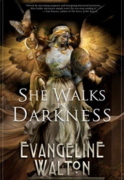 She Walks in Darkness (Evangeline Walton)