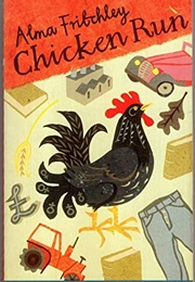 Chicken Run (Alma Fritchley)