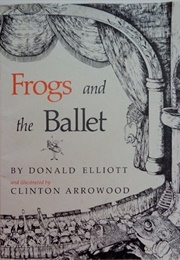 Frogs and the Ballet (Donald Elliot)