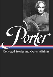 Katherine Anne Porter: Collected Stories & Other Writings (Katherine Anne Porter)