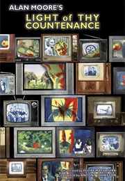 Light of Thy Contenance (Alan Moore and Felipe Massafera)