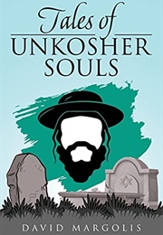 Tales of Unkosher Souls (David Margolis)