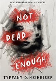Not Dead Enough (Tyffany D. Neilheiser)
