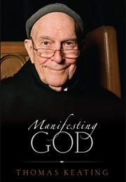 Manifesting God (Thomas Keating)