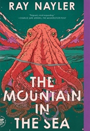The Mountain in the Sea (Ray Nayler)