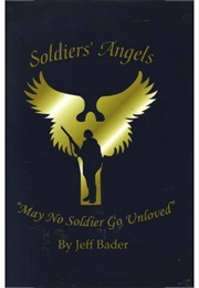 Soldiers Angels May No Soldier Go Unloved (Jeff Bader)
