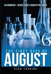 The First Days of August (Alan Froning)