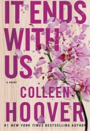 It Ends With Us (It Ends With Us 1) (Colleen Hoover)