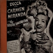 Carmen Miranda- The South American Way