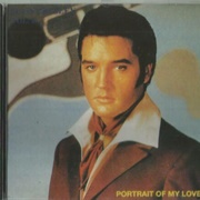 Portrait of My Love - Elvis Presley