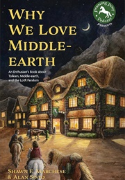 Why We Love Middle-Earth (Alan Sisto)