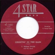 Courtin' in the Rain - T. Texas Tyler
